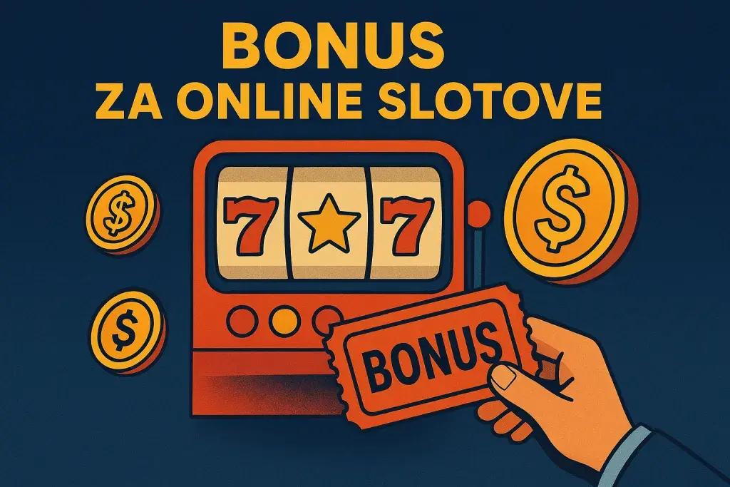 Bonus Za Online Slotove: Best Deals